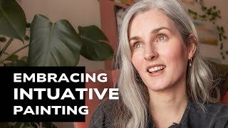 intuitive painting: my artistic journey, embracing creativity & beauty