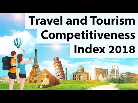 Travel And Tourism Competitiveness Index 2018 - Does Indian Lag Behind In Tourism? Current Affairs