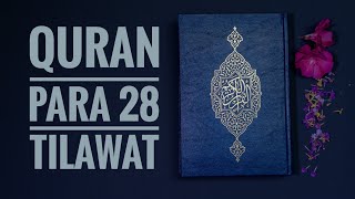 #Quran Para 28: Fast & Beautiful Recitation of Holy Quran ( 1 Para in approx. 20 minutes)
