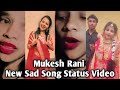 Mukesh rani new sad song status mukeshraniofficial sambalpuristatus