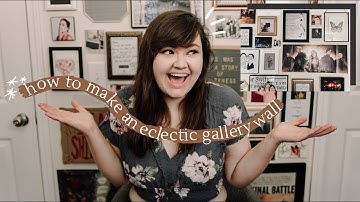 how to make an eclectic gallery wall // tips & tricks