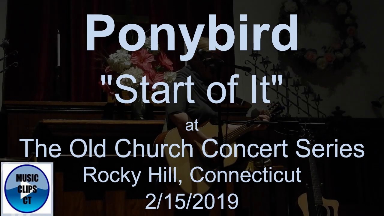 Ponybird “Start of It” at The Old Church Concert Series, Rocky Hill, Connecticut 2/15/2019 CT