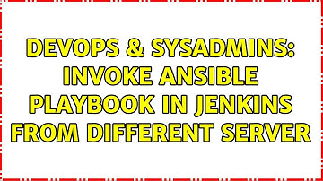 DevOps & SysAdmins: Invoke ansible playbook in jenkins from different server