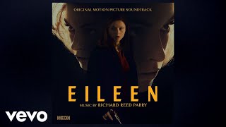 Richard Reed Parry - Leaving | Eileen (Original Motion Picture Soundtrack)