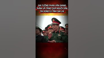 ĐẠI TƯỚNG PHAN VĂN GIANG I ĐẠI TƯỚNG PHAN VĂN GIANG THĂM VÀ TẶNG QUÀ NGƯỜI DÂN VÙNG LŨ #viral