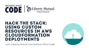 Hack the Stack: Using Custom Resources in AWS CloudFormation Deployments with Liberty Mutual