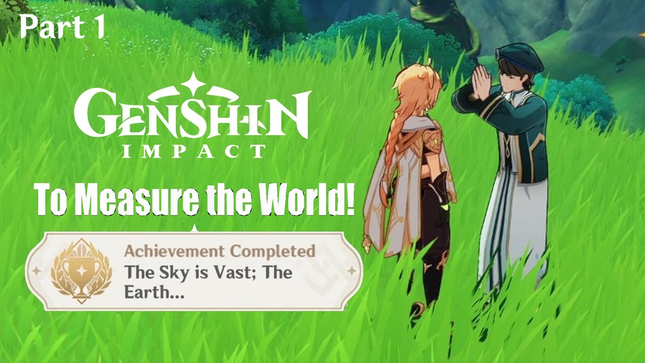 Achievement The Sky is Vast The Earth To Measure the World Genshin Impact