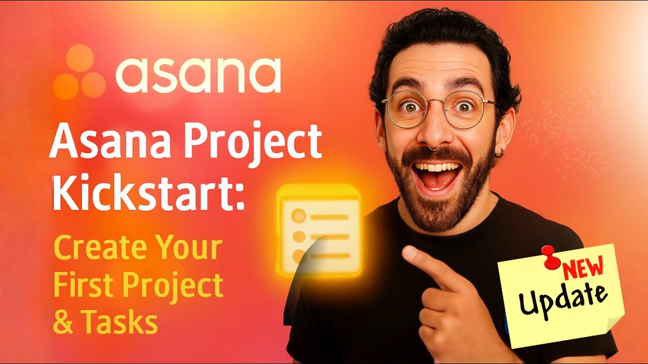 Asana Tutorial with a Project Kickstart: Create Your First Project & Tasks