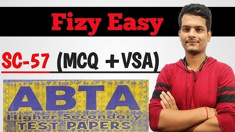SC 57 || Test Paper solutions (ABTA) || WBCHSE || CLASS 12 PHYSICS || #fizyeasy #WBCHSE
