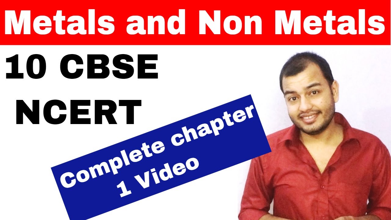 Metals And Non Metals 10 Cbse Chemistry Chapter 3 Compilation Of All Of My Videos Cbse Class 10