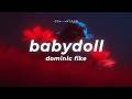 Dominic Fike Babydoll Lyrics 