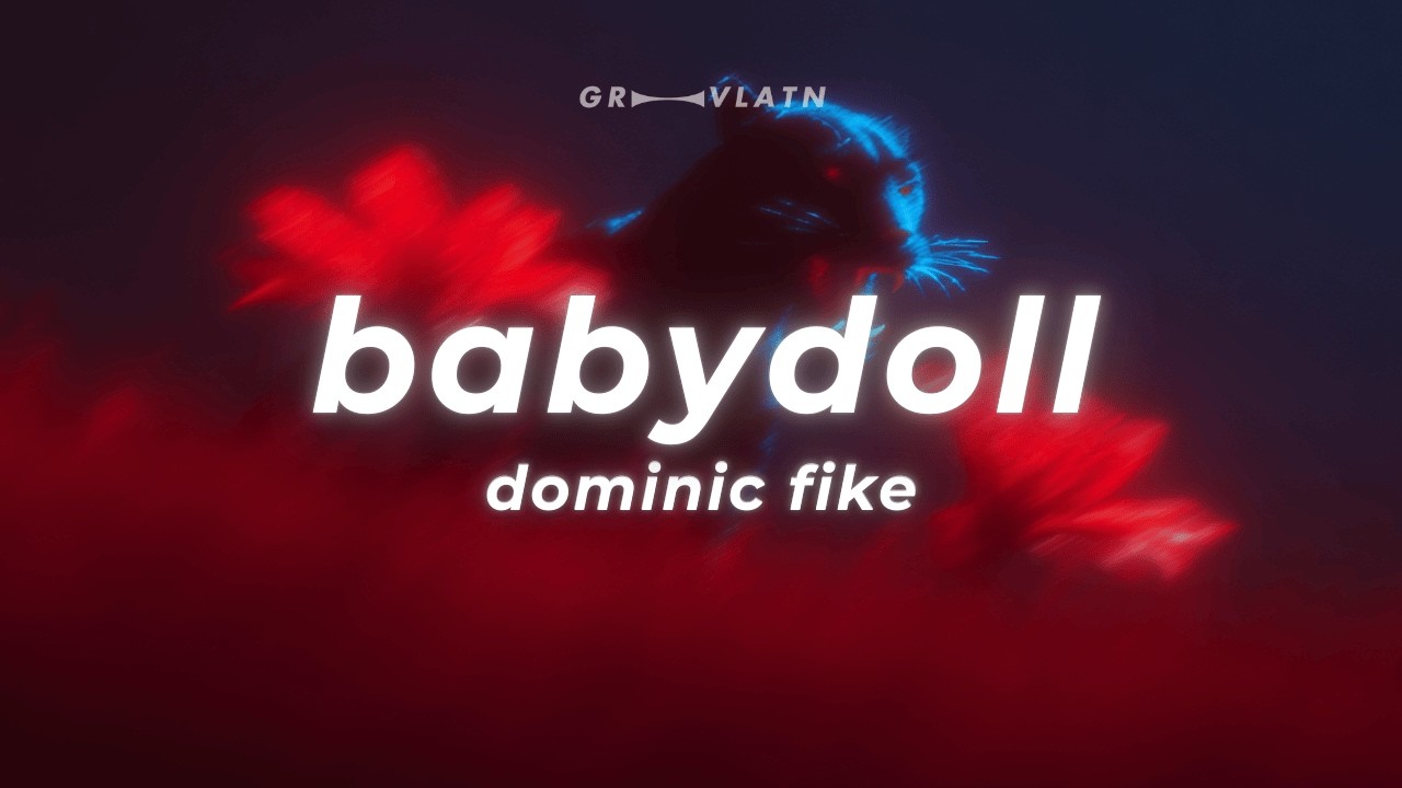 Dominic Fike - Babydoll (Lyrics)