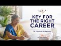 Yoga & You: How to Choose the Right Career? | Dr. Hansaji Yogendra