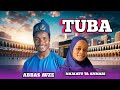 TUBA 2025 BY ABBAS AVZE FT NAJA ATU TA ANNABI Official Audio TUBA 2025 BY ABBAS AVZE FT NAJA ATU TA ANNABI Official Audio