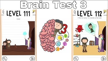 Brain Test 3: Tricky Quests 111-112