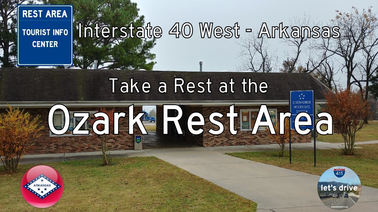 Rest Areas Arkansas Interstate 40 West Ozark Rest Area Mile 36 Rest Areas Arkansas Interstate 40 West Ozark Rest Area Mile 36