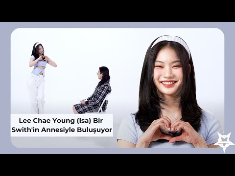 Lee Chae Young (Isa) Bir Swith'in Annesiyle Buluşuyor
