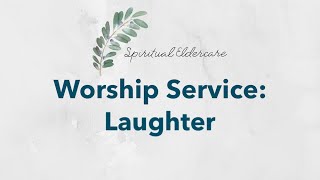 Dementia-friendly nondenominational church service: Laughter | Humor