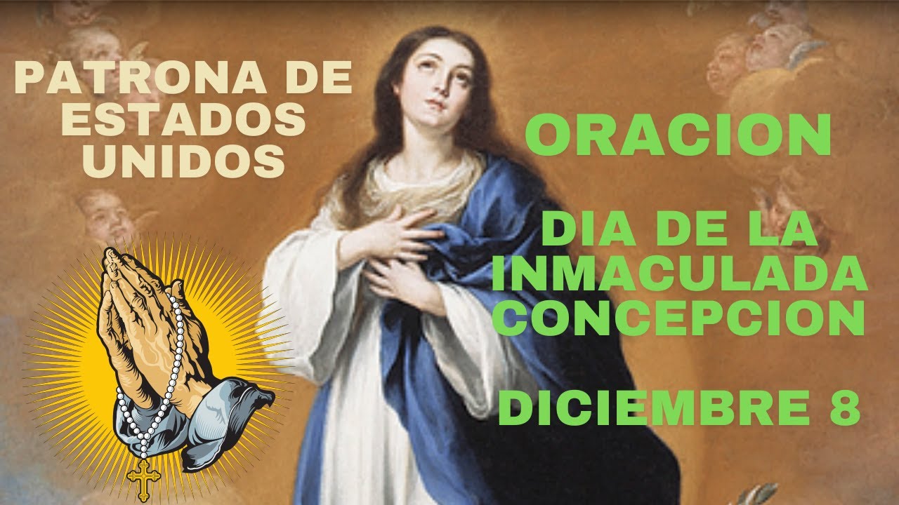 Día de la Inmaculada Concepción | Oraciones, Reflexión y Evangelio | 8 de Diciembre