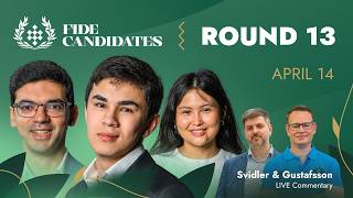  Chess  Fide Candidates 2026  Round 13   Sindarov Giri Assaubayeva U0026 More