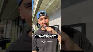 IS THIS THAI RESTAURANT IN TUSTIN, WORTH THE WAIT? 🤔