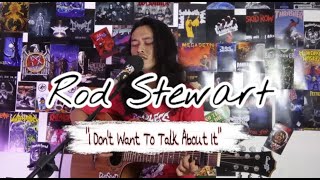 Rod stewart - I don't want to talk about it (Cover)