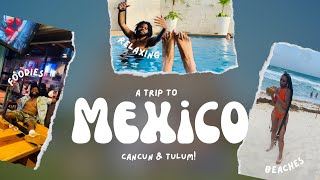 TRAVEL VLOG| CANCUN &amp; TULUM MEXICO | FOOD | CLUBS | VIBES
