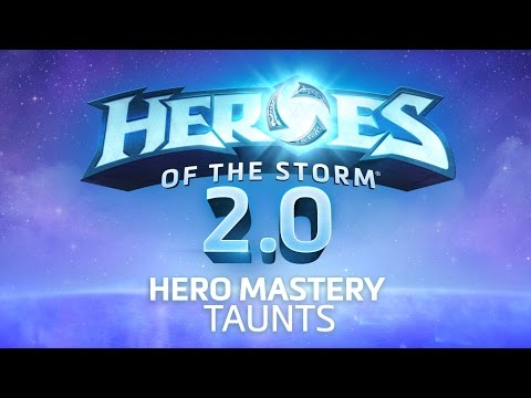 Heroes of the Storm 2.0 – Hero Mastery Taunts - Heroes of the Storm 2.0 – Hero Mastery Taunts