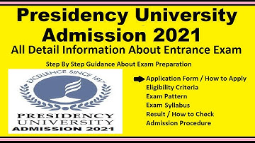 Presidency University 2021 - Notification, Dates, Application, Eligibility, Admit Card, Syllabus
