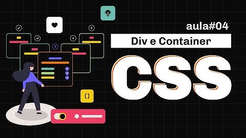 Container, blocos e a tag Div - Curso de #CSS aula#04