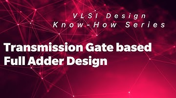 Implementation of Full Adder using Transmission Gate (TG) | Know - How
