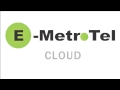 E-MetroTel UCx in the Cloud