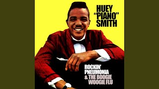 Video thumbnail of "Huey "Piano" Smith - Rockin' Pneumonia & The Boogie Woogie Flu, Pt. 1"