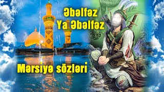 Əbəlfəz ya Əbəlfəz Mərsiyə sözləri Resimi