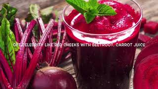 How To Make Beetroot Carrot Juice|Get Celebrity Like Red Cheek With Beetroot Carrot Juice|Showbizz24