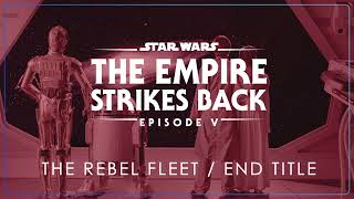 12b - The Rebel Fleet / End Title | Star Wars: Episode V - The Empire Strikes Back OST
