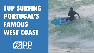 SUP Surfing Portugal's World-Renowned West Coast