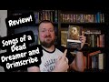 Songs of a dead dreamer and grimscribe  review