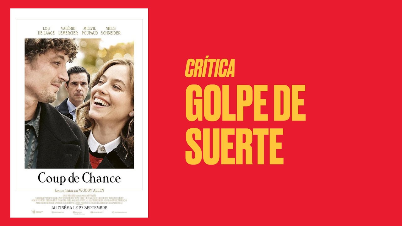 La ¿última? película de Woody Allen. Crítica de Golpe de suerte YouTube