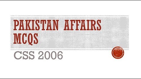 Pakistan Affairs CSS MCQs 2006