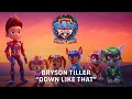 Paw patrol the mighty movie  bryson tiller  down like that  paramount pictures nz
