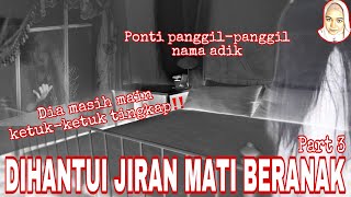 DIHANTUI PEREMPUAN MATI BERANAK (PONTIANAK) PART3