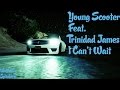 Young Scooter I Can T Wait Ft Trinidad James Official GTA V Video Young Scooter I Can T Wait Ft Trinidad James Official GTA V Video