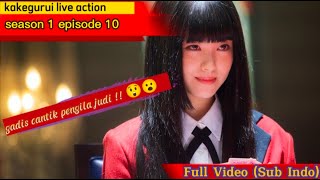 Kakegurui live action season 1 || episode 10 full sub indo TAMAT