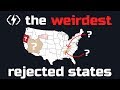 The Weirdest Rejected States Visualized