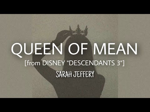 Sarah Jeffery - Queen of Mean "from Disney DESCENDANTS 3" (lyrics)