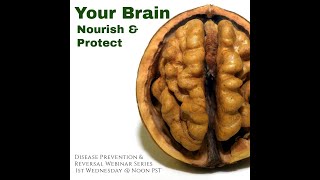 Your Brain - Nourish and Protect by Jay Ziebart, Nutritionist with Plant Based for Life