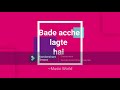 Bade Acche Lagte hai | Instrumental |