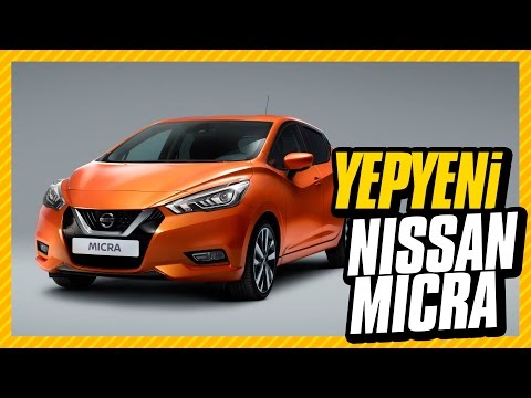 Yeni Nissan Micra - 2017 (Türkiye'de ilk video)