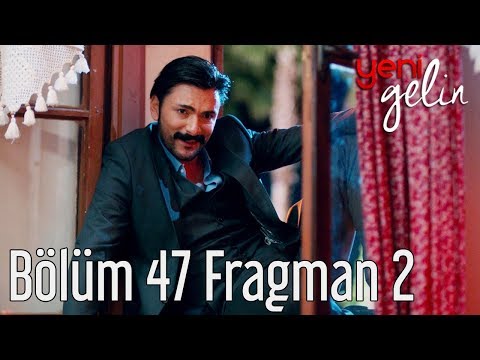 Yeni Gelin 47. Bölüm 2. Fragman